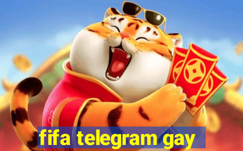 fifa telegram gay